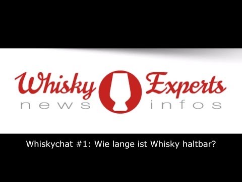 Video – Whiskychat #1: Wie lange ist Whisky haltbar?