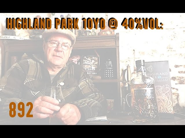 Video: Ralfy verkostet Highland Park 10yo @ 40%vol (Review #892)
